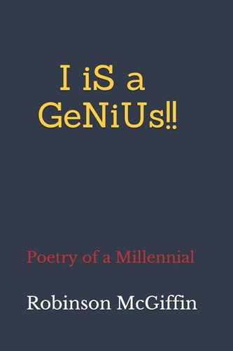 I iS a GeNiUs !! Poetry of a Millennial