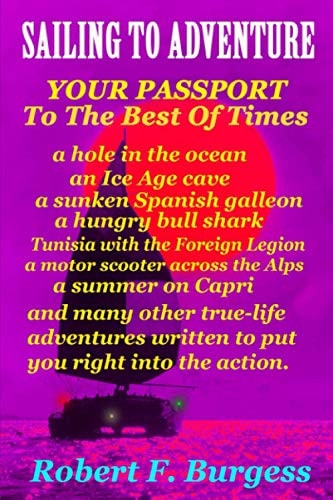 Sailing to Adventure Your Passport To The Best Of Times
