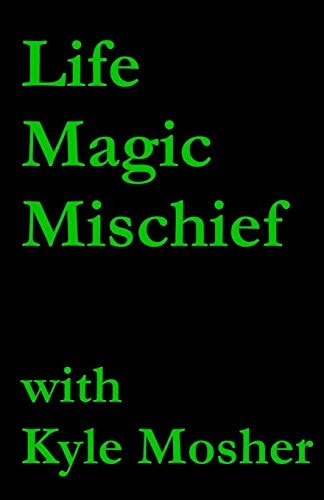 Life, Magic, Mischief Volume 3