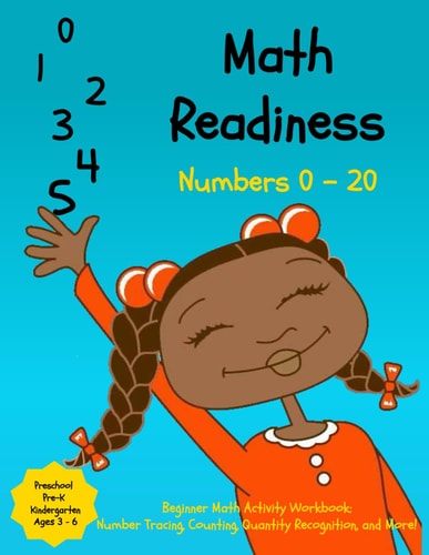 Preschool Math Readiness Workbook Beginner Math Skills for Pre-K, Preschool, Kindergarten, Kids Ages 3 - 6, and Toddlers: Trace Numbers, Counting, Number Recognition, Understanding Quantities, and More! Perfect for Homeschooling and Teaching Diversity