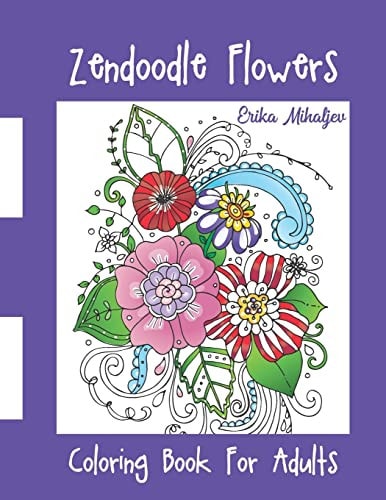 Zendoodle Flowers Coloring Book For Adults