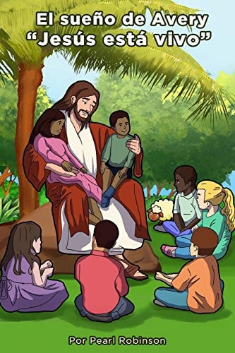 El Sueño de Avery "Jesús Está Vivo"