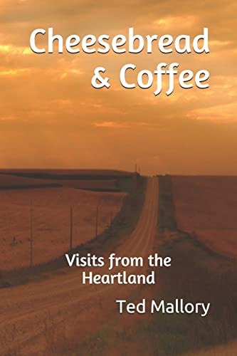 Cheesebread & Coffee Visits from the Heartland