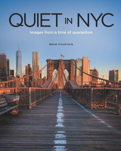 Quiet in NYC Images from a Time of Quarantine