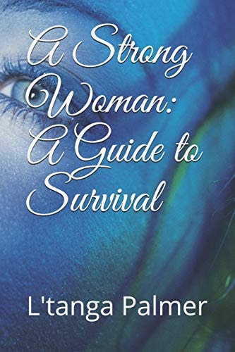 A Strong Woman A Guide to Survival