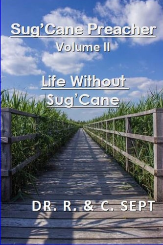 Sug'Cane Preacher Life Without Sug'Cane