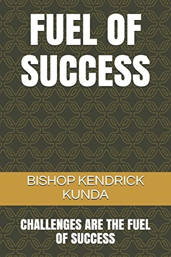 Fuel of Success Challenges Are the Fuel of Success