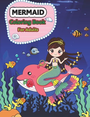 Mermaid Coloring Book for Adults An Adult Coloring Pages for Mermaid Lovers