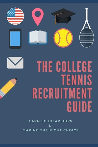 The College Tennis Recruitment Guide