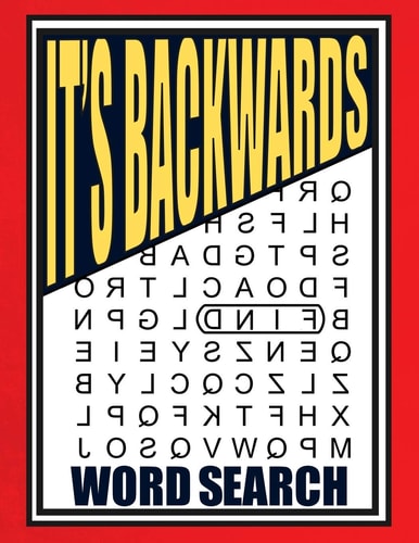 It's Backwards Word Search 105 Challenging Large Print Puzzles
