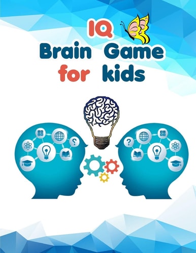 IQ Brain Games for Kids Best Activity Book - Brain Teasers for Kids Boys and Girls 7-8-9 Up to