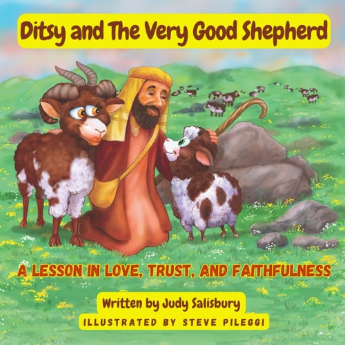 Ditsy and The Very Good Shepherd A Lesson in Love, Trust, and Faithfulness