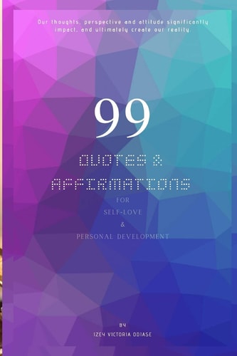 99 Quotes and Affirmations for Self-Love and Personal Development