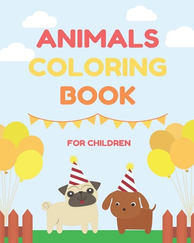 Animals Coloring Book, 40 Page Full of Fun, Best Gift for Your Children.