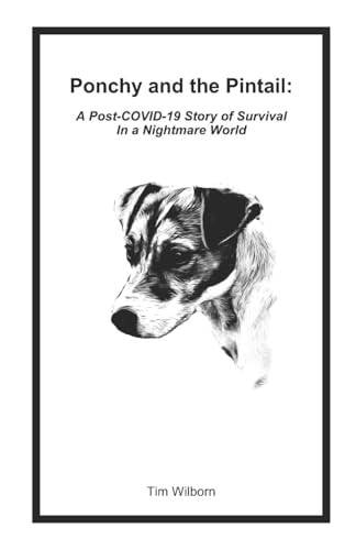 Ponchy and the Pintail A Post-COVID-19 Story of Survival in a Nightmare World