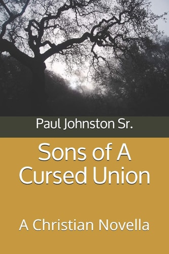 Sons of A Cursed Union A Christian Novella