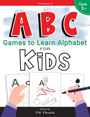 ABC Games to Learn Alphabet for Kids, Volume 3 For Ages 3+ Activity Workbook