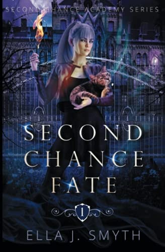 Second Chance Fate Book One of the Second Chance Academy Series