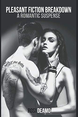 Pleasant Fiction Breakdown A Romantic Suspense