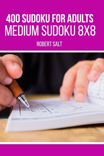 400 Sudoku for Adults Medium Sudoku 8x8