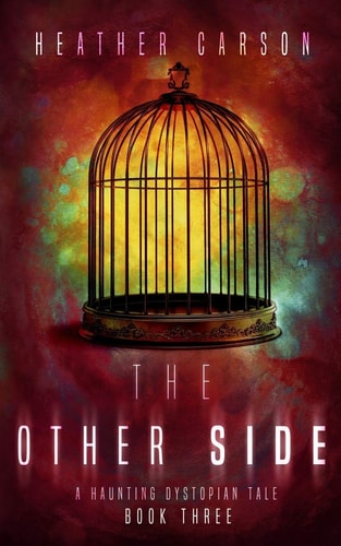 The Other Side A Haunting Dystopian Tale Book 3