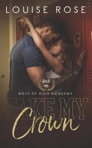 Take My Crown A High School Bully Romance
