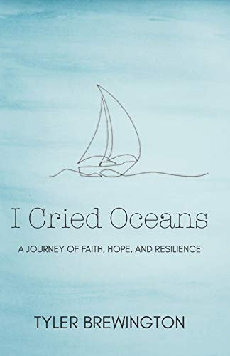 I Cried Oceans A Journey of Faith, Hope and Resilience