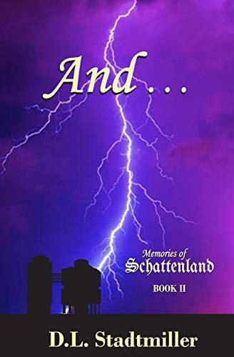 And . . . Book 2 of the Memories of Schattenland Series
