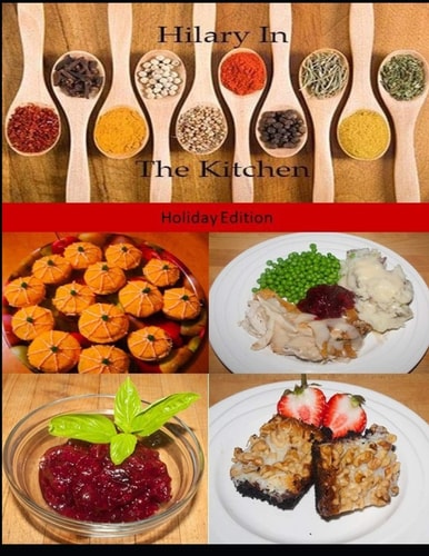 Hilary In The Kitchen Holiday Edition