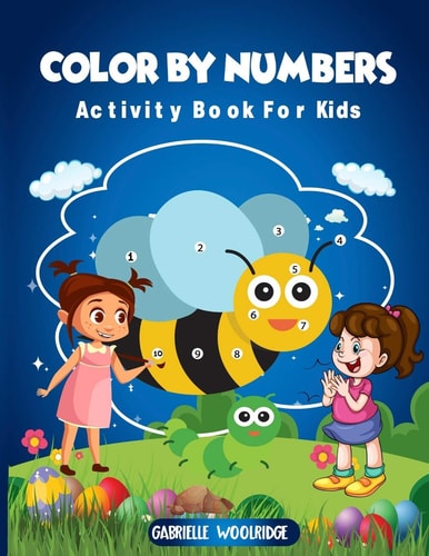Color By Numbers Activity Book For Kids