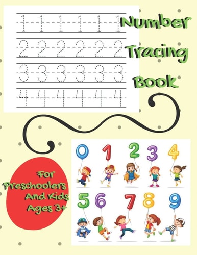Number Tracing Book For Preschoolers And Kids Ages 3+ Number Tracing Book, Practice For Kids, Ages 3-5, Number Writing Practice