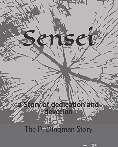 Sensei A Story of Dedication and Devotion