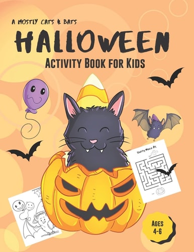 Halloween Activity Book for Kids A Mostly Cats and Bats Workbook with Coloring, Word Search, Word Scramble and More!