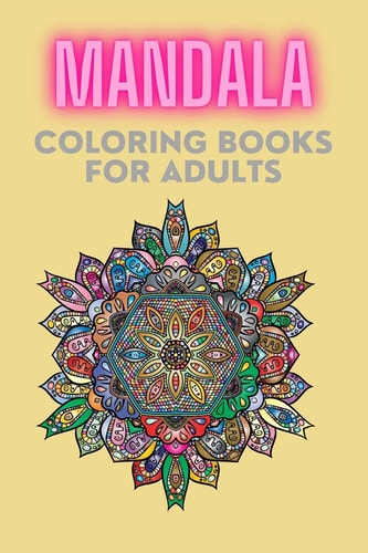 Mandala Coloring Books For Adults The Art of Mandalas Meditation And Happiness