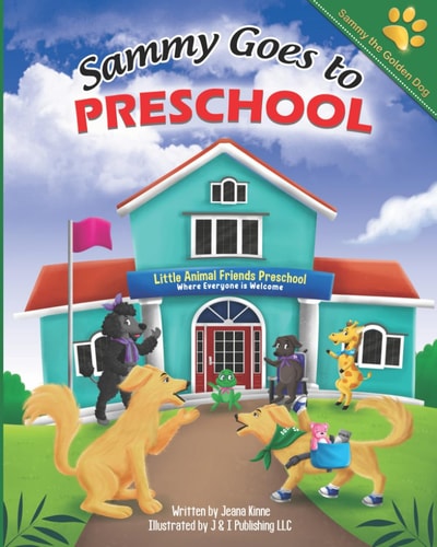 Sammy Goes to Preschool Celebrating Diversity Among Friends