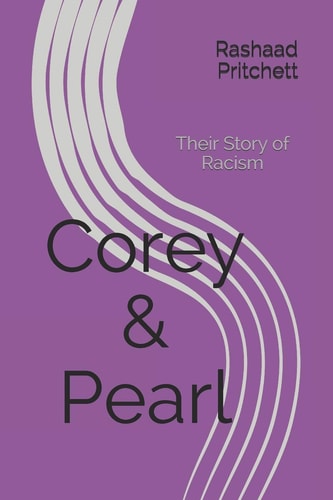 Corey and Pearl Their Story of Racism