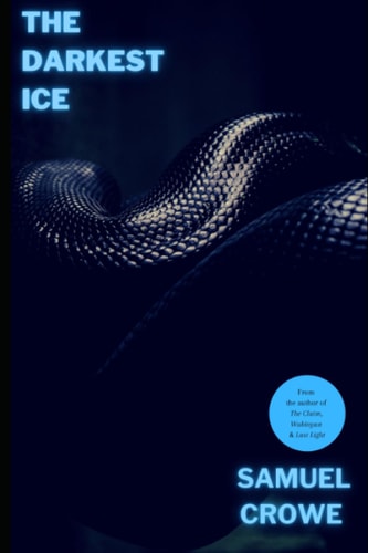 The Darkest Ice A Terrifying Psychological Thriller