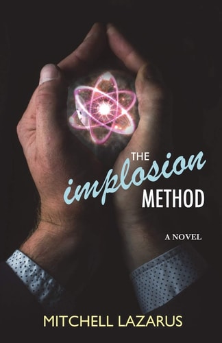 The Implosion Method (a Novel)