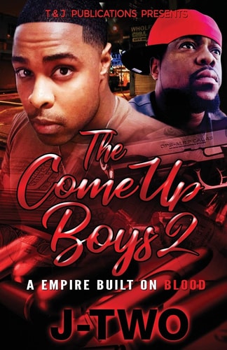 The Come Up Boys 2 A Empire Built On Blood