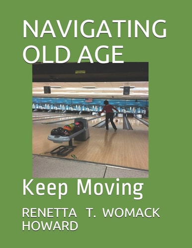 Navigating Old Age Keep Moving