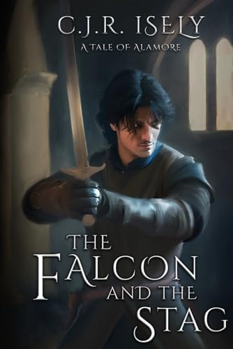 The Falcon and The Stag A Tale of Alamore