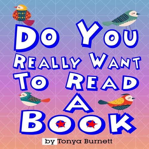 Do You Really Want To Read A Book