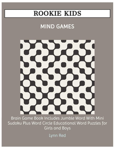 Rookie Kids Mind Games Brain Game Book Includes Jumble Word With Mini Sudoku Plus Word Circle Educational Word Puzzles for Girls and Boys