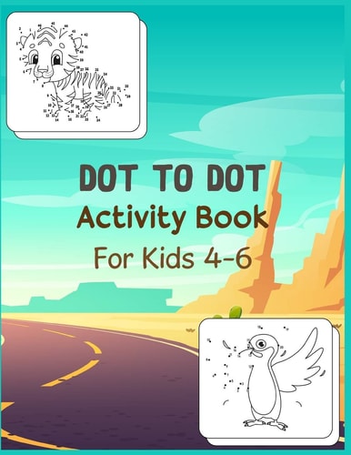 Dot to Dot Activity Book For Kids 4-6 Connect the Dot Puzzles for Learning