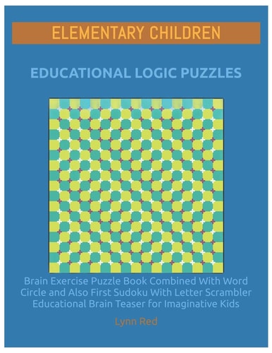 Elementary Children Educational Logic Puzzles Brain Exercise Puzzle Book Combined With Word Circle and Also First Sudoku With Letter Scrambler Educational Brain Teaser for Imaginative Kids