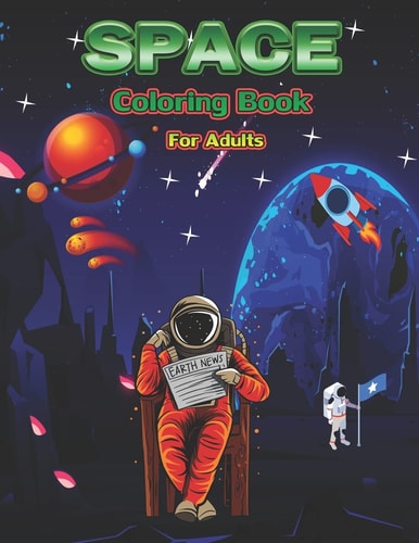 Space Coloring Book for Adults Space Coloring Pages for Adulrs and Space Lovers