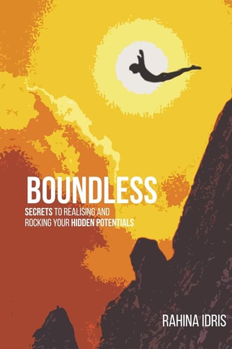 Boundless Secrets to Realising and Rocking Your Hidden Potentials