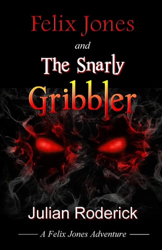 Felix Jones and the Snarly Gribbler