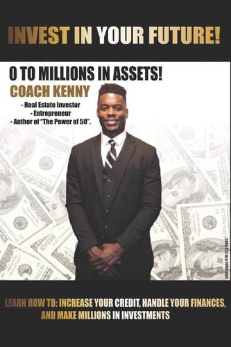 Invest in Your Future! 0 to Million in Assets!