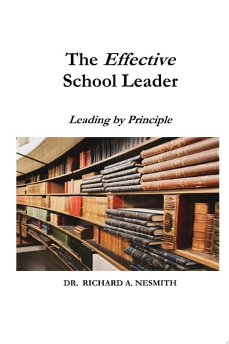 The Effective School Leader: Leading by Principle